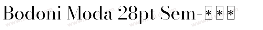 Bodoni Moda 28pt Sem字体转换